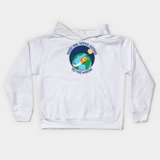 Hodl On, We're Going To The Moon - Cryptocurrency Kids Hoodie